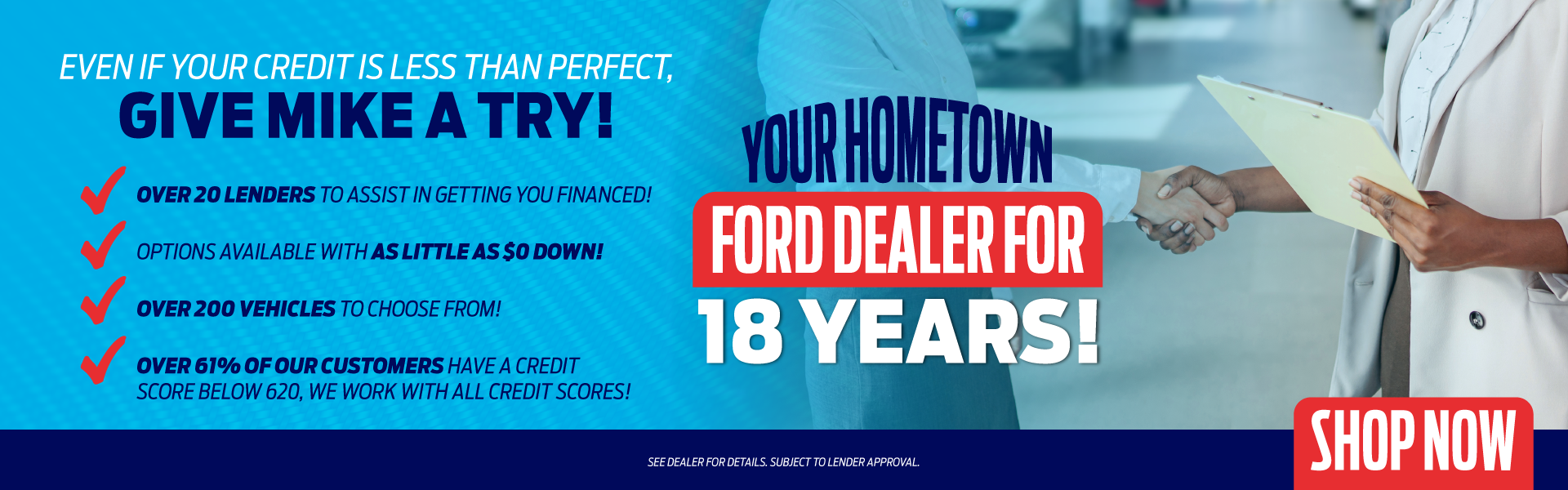 Even if your credit is less than perfect, Give Mike a Try!