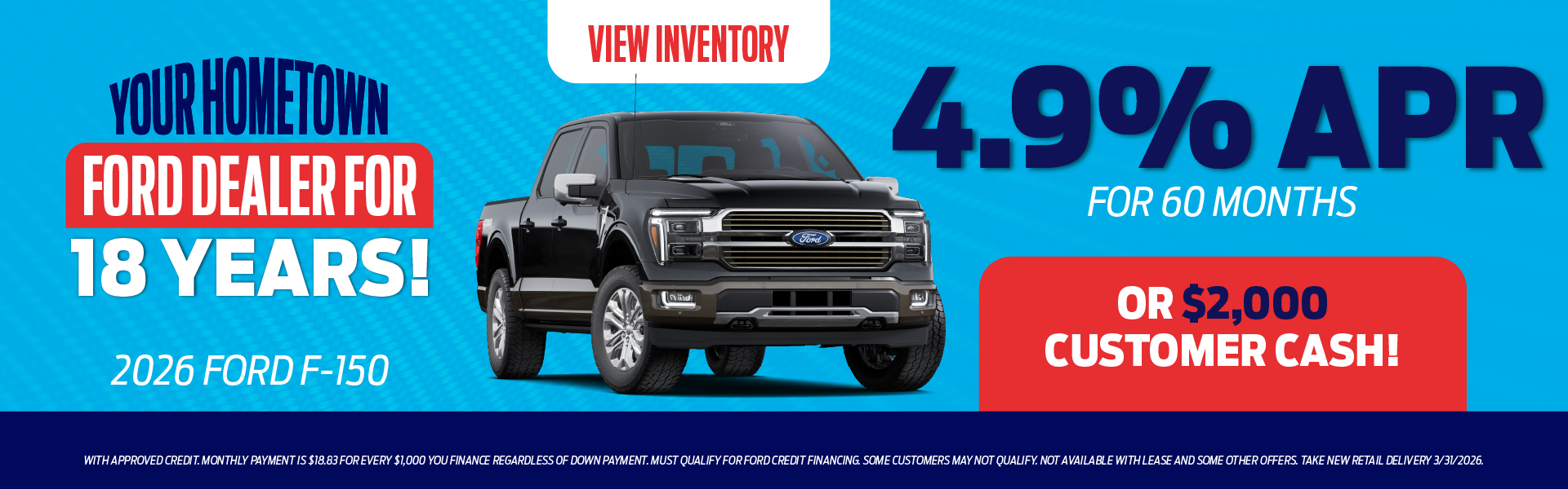 2026 Ford F-150 4.9% APR for 60 months OR $2,000 Customer